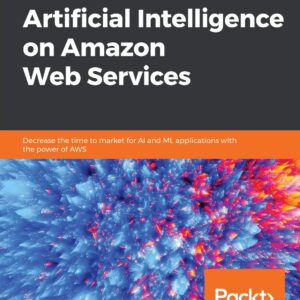 Cover of the book 'Hands-On Artificial Intelligence on Amazon Web Services,' providing practical guidance on implementing AI solutions using AWS.