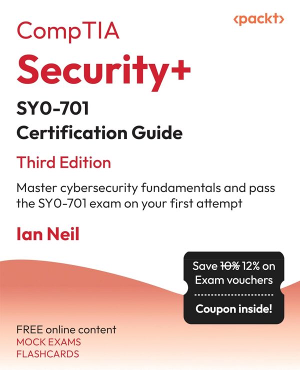 Cover of the CompTIA Security+ SY0-701 Certification Guide - Third Edition, a comprehensive book to master cybersecurity fundamentals and pass the exam.